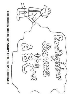 Firefighter Saves the ABC's Coloring Book