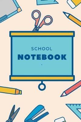 School Notebook: Write Your Things, Take to School and Make Your Homework