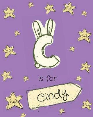 C Is for Cindy: Girls Journal Notebook with Cartoon Night Stars Theme and Letter C Initial Monogram. Great Personalized Girl's Gift.