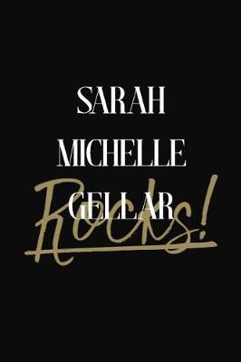 Sarah Michelle Gellar Rocks!: Sarah Michelle Gellar Diary Journal