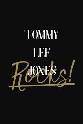 Tommy Lee Jones Rocks!: Tommy Lee Jones Diary Journal