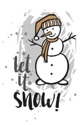 Let It Snow: Holiday Keepsake Notebook for Family and Friends