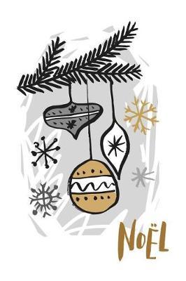 Noel: Holiday Keepsake Notebook for Family and Friends