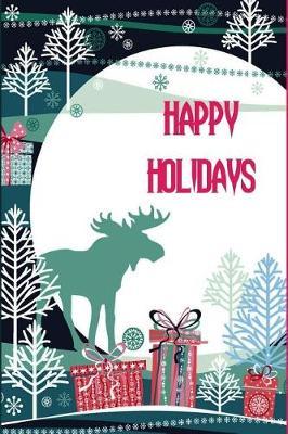 Happy Holidays: Holiday Keepsake Notebook for Family and Friends