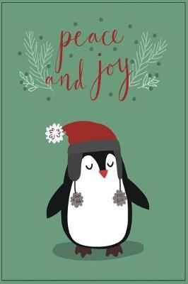 Peace and Joy: Holiday Keepsake Notebook for Family and Friends
