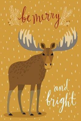 Be Merry and Bright: Happy New Year Holiday Keepsake Notebook for Family and Friends