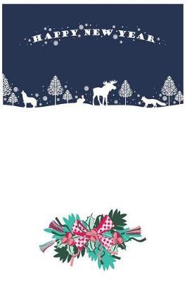 Happy New Year: Holiday Keepsake Notebook for Family and Friends