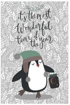 It's the Most Wonderful Time of the Year: Holiday Keepsake Notebook for Family and Friends