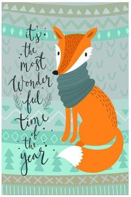 It's the Most Wonderful Time of the Year: Holiday Keepsake Notebook for Family and Friends