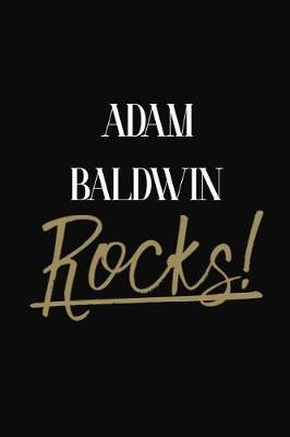 Adam Baldwin Rocks!: Adam Baldwin Diary Journal