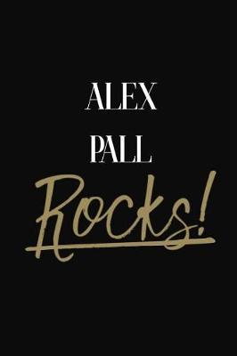 Alex Pall Rocks!: Alex Pall Diary Journal