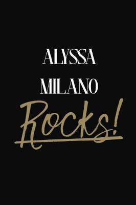 Alyssa Milano Rocks!: Alyssa Milano Diary Journal