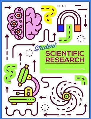 Student Scientific Research: Wide Ruled Lined Journal Composition Notebook for Christmas, Birthday or Back to School Gift
