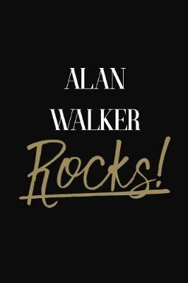 Alan Walker Rocks!: Alan Walker Diary Journal