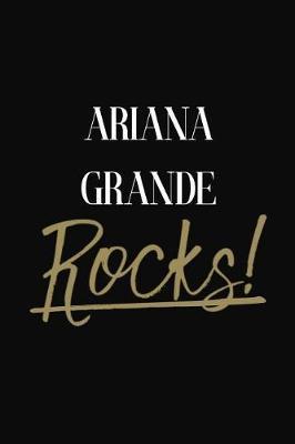 Ariana Grande Rocks!: Ariana Grande Diary Journal