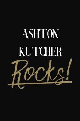 Ashton Kutcher Rocks!: Ashton Kutcher Diary Journal