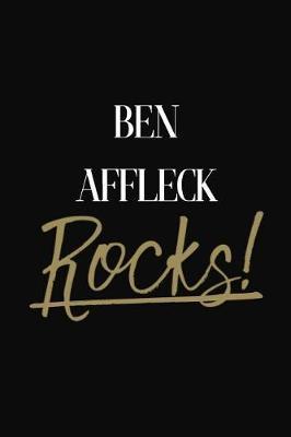 Ben Affleck Rocks!: Ben Affleck Diary Journal