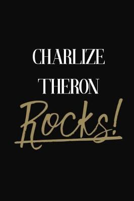 Charlize Theron Rocks!: Charlize Theron Diary Journal