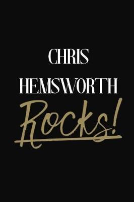 Chris Hemsworth Rocks!: Chris Hemsworth Diary Journal
