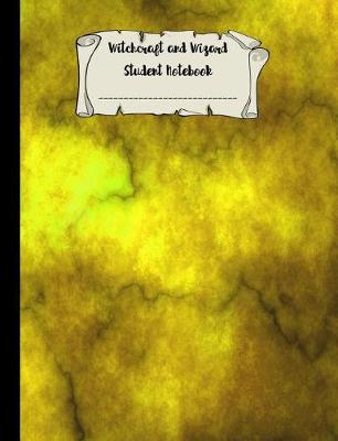 Witchcraft and Wizard Student Notebook: 7.44 X 9.69 Wide Ruled Paper for Birthday, Christmas, Back to School Journal Unique Composition Book Gift for Friend, Family, Teacher, Student, Magical or Not