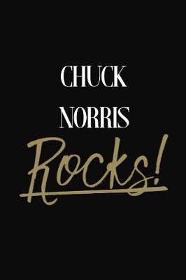 Chuck Norris Rocks!: Chuck Norris Diary Journal