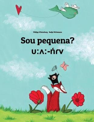 Sou pequena? &#965;: &#652; -n&#769;&#638;v: Brazilian Portuguese-Mila: Children's Picture Book (Bilingual Edition)