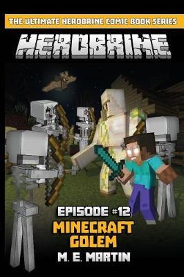 HEROBRINE Episode 12: Minecraft Golem