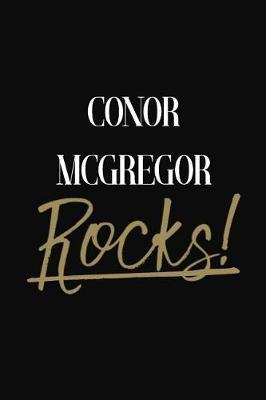 Conor Mcgregor Rocks!: Conor Mcgregor Diary Journal