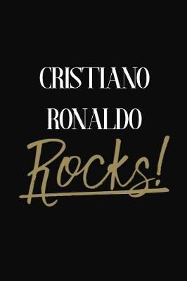 Cristiano Ronaldo Rocks!: Cristiano Ronaldo Diary Journal