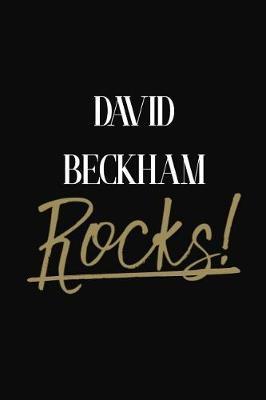 David Beckham Rocks!: David Beckham Diary Journal