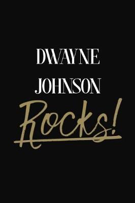 Dwayne Johnson Rocks!: Dwayne Johnson Diary Journal