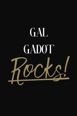 Gal Gadot Rocks!: Gal Gadot Diary Journal