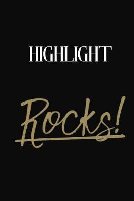 Highlight Rocks!: Highlight Diary Journal