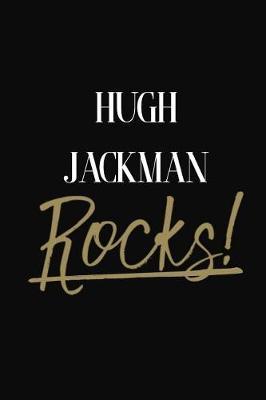 Hugh Jackman Rocks!: Hugh Jackman Diary Journal