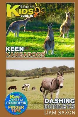 A Smart Kids Guide to Keen Kangaroos and Dashing Donkeys: A World of Learning at Your Fingertips