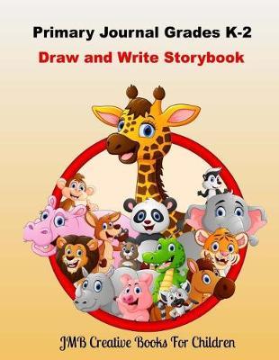 Primary Journal Grades K-2: Draw and Write Storybook