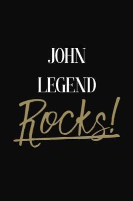 John Legend Rocks!: John Legend Diary Journal