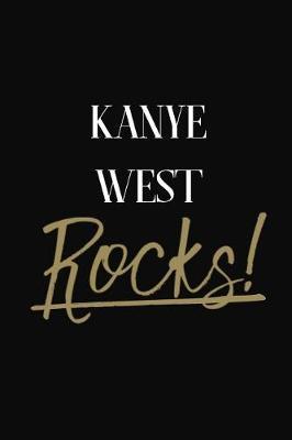 Kanye West Rocks!: Kanye West Diary Journal