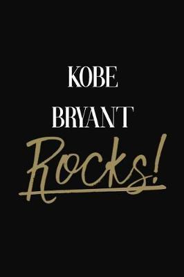 Kobe Bryant Rocks!: Kobe Bryant Diary Journal