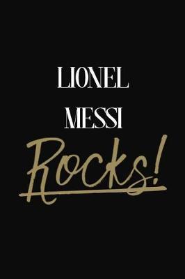 Lionel Messi Rocks!: Lionel Messi Diary Journal