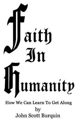 Faith in Humanity: How We Can Learn to Get Along