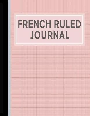 French Ruled Journal: Seyes Grid Ruled Notebook for Handwriting Practice - Red