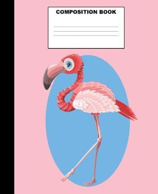 Flamingo Composition Book: Flamingo Composition Notebook. 132 Pages Wide Ruled 7.5x9.25. Flamingo Notebook