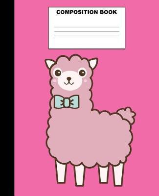Llama Composition Book: Llama Composition Notebook. 132 Pages Wide Ruled 7.5x9.25. Llama Notebook