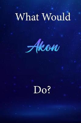 What Would Akon Do?: Akon Diary Journal