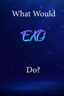 What Would EXO Do?: EXO Diary Journal