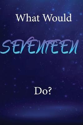 What Would SEVENTEEN Do?: SEVENTEEN Diary Journal