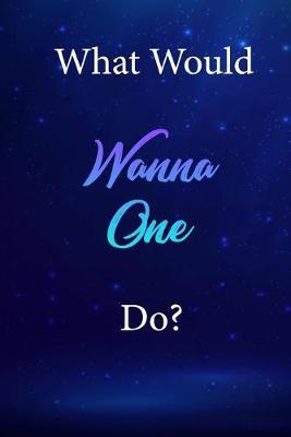 What Would Wanna One Do?: Wanna One Diary Journal