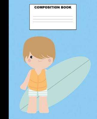 Surfing Composition Book: Surfing Composition Notebook. 132 Pages Wide Ruled 7.5x9.25. Surfing Notebook