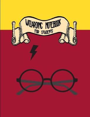 Wizarding Notebook for Students: Notebook Ruled Paper for Birthday, Christmas, Back to School Journal Gift for Magical Friend, Family, Teacher, Student